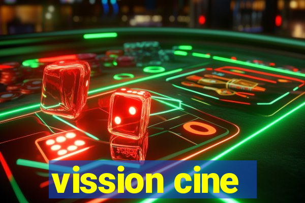 vission cine